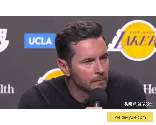 雷迪克：不会让艾顿和海斯更多外线三分 詹姆斯的表现已超越语言赞美